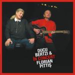 album image M-Am indragostit numai de ea Ducu Bertzi & Florian Pittis in Concert (Live)
