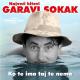 Garavi Sokak - Kao Ja