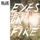 Blue Foundation feat. Kirstine Stubbe Teglbjærg - Eyes on Fire