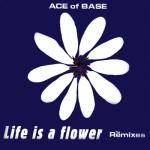 album image Life Is a Flower Life Is a Flower (The Remixes)