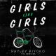 Hayley Kiyoko - Girls Like Girls