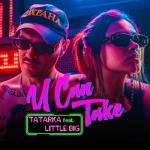 album image Tatarka- U Can Take U Can Take (feat. Little Big) - Single