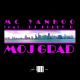 Mc Yankoo feat. DJ Bobby B. - Moj Grad