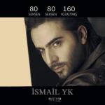 album image Ismail Yk - Sen Olacaktin 2017 Excluzive 80 80 160 Seksen Seksen Yüzaltmış - Single