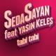 Seda Sayan feat. Yasin Keleş - Tabi Tabi ( █▬█ █ ▀█▀ Original mp3. by Mench)
