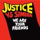 Justice, Simian - We Are Your Friends