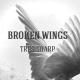 Tres Sharp Broken Wings (Prod. By Vegas) - Broken Wings (Prod. By Vegas)