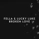Fella, Lucky Luke - Broken Love