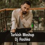 album image Dj Roshka - Turkish Mashup 3 (Aila Rai & Nihad Mel Turkish Mashup (feat. Nihat Melik & Aila Rai) - Single
