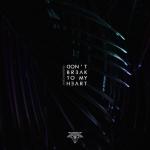 album image Don't Break To My Heart Don't Break To My Heart - Single