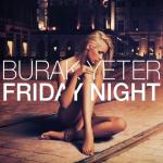 album image Burak Yeter - Friday Night (Original Mix) Friday Night - Single