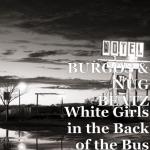 album image Burgos - White Girls in the Back of the Bus White Girls in the Back of the Bus - Single