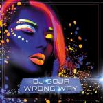 album image Dj Goja - Wrong Way Wrong Way - Single