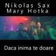 Nikolas Sax - Daca inima te doare