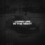 album image Living Life in the Night Living Life, In The Night - Single