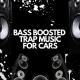 Bass Boosted Beats & Bass Boosted Car & Car Music - Bass Boosted Dub Trap Beat