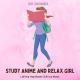 Axl Hazarika - Study Anime And Relax Girl (Lofi Hip Hop Beats Chill-out Music)