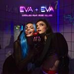 album image Eva+Eva (feat. Rose Villain) Eva+Eva (feat. Rose Villain) - Single