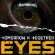 TOMORROW X TOGETHER - EYES (from “Armored Saurus”)