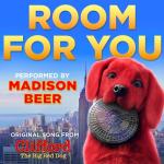 album image Room For You Room For You (Original Song from Clifford The Big Red Dog performed by Madison Beer) - Single