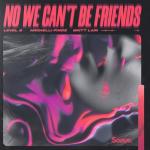 album image No We Can't Be Friends No We Can't Be Friends - Single