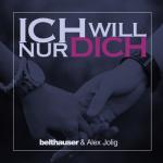 album image Ich will nur Dich Ich will nur Dich (Belthauser Remix) - Single