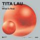 Tita Lau - What Is Real (Original Mix)