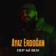 Ayaz Erdoğan - Hep Mi Ben [2022]