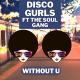 Disco Gurls, The Soul Gang - Without U (Extended Mix) [vk.com/retro_remixes]