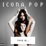 album image I Love It (feat. Charli XCX) This Is... Icona Pop