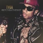 album image Tyga - Bouncing On My Dick (echo) #BitchImTheShit