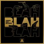 album image Blah Blah Blah (Extended Mix) 电子音乐资讯Radio Guest Mix合集——2018年1月~2021年7月 (Continuous Mix)