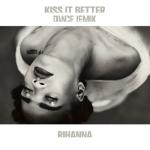 album image Kiss It Better (R3hab Radio Edit) Kiss It Better (Dance Remix)
