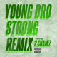 Young Dro feat. 2 Chainz - Strong (Remix) (feat. 2 Chainz)