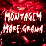 poster MONTAGEM MARE GRANA slowed MONTAGEM MARE GRANA