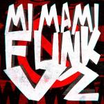 poster MI MAMI FUNK Vol. 2 (Ultra Slowed) MI MAMI FUNK, Vol. 2