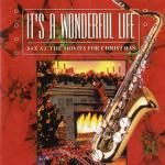 poster Christmas Will Return It's A Wonderful Life: Sax At The Movies For Christmas