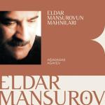 poster Dilbərim Eldar Mansurovun Mahnıları