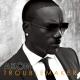 Akon - Trouble maker