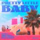 Shoby, Chill Gull, Izzie Naylor, Palm Monkey - Pretty Little Baby