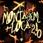 poster Montagem Loca 2.0 - Ultra Slowed Montagem Loca 2.0