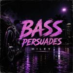 poster Bass Persuades